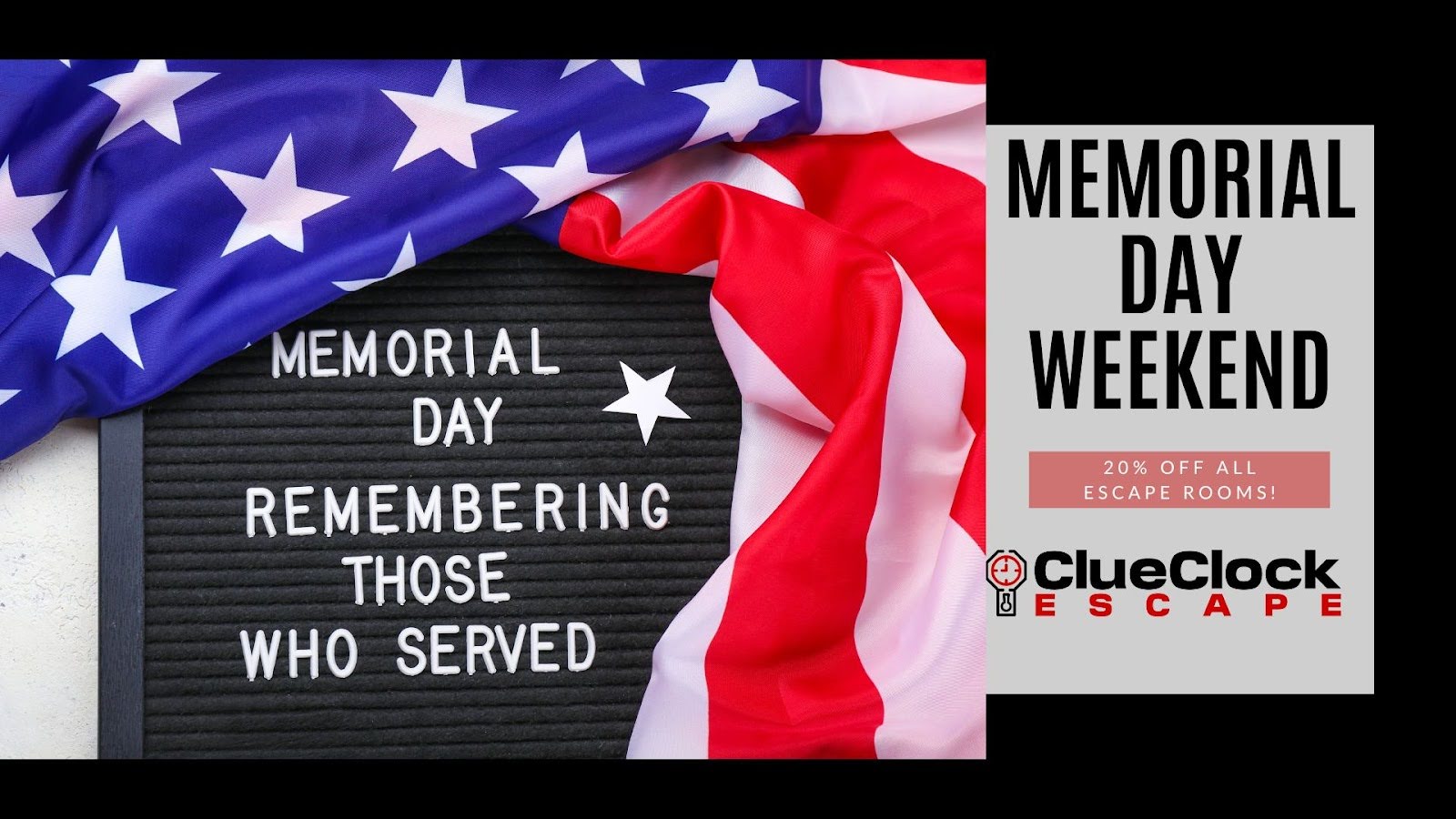 Memorial Day sign with flag for Escape Room Special Weekend